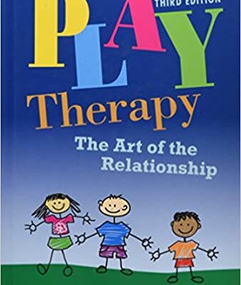 خرید و دانلود نسخه کامل کتاب Play Therapy: The Art of the Relationship (3rd Edition) – PDF