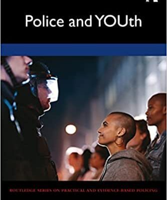 خرید و دانلود نسخه کامل کتاب Police and YOUth (Routledge Series on Practical and Evidence-Based Policing)[2022] –  PDF