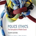 خرید و دانلود نسخه کامل کتاب Police Ethics: The Corruption of Noble Cause (4th Edition) –  PDF