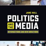 خرید و دانلود نسخه کامل کتاب Politics and the Media: Intersections and New Directions –  +  Pdf