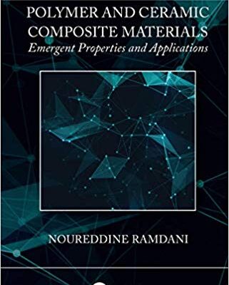 خرید و دانلود نسخه کامل کتاب Polymer and Ceramic Composite Materials Emergent Properties and Applications