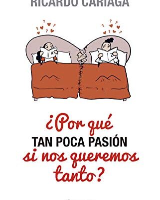 خرید و دانلود نسخه کامل کتاب ¿Por qué tan poca pasión si nos queremos tanto? (Fuera de colección) (Spanish Edition) –  +  pdf