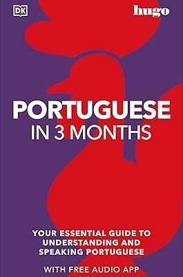 خرید و دانلود نسخه کامل کتاب Portuguese in 3 Months with Free Audio App: Your Essential Guide to Understanding and Speaking Portuguese – Pdf
