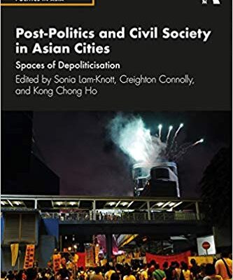 خرید و دانلود نسخه کامل کتاب Post-Politics and Civil Society in Asian Cities: Spaces of Depoliticisation (Politics in Asia)