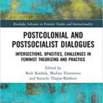خرید و دانلود نسخه کامل کتاب Postcolonial and Postsocialist Dialogues: Intersections, Opacities, Challenges in Feminist Theorizing and Practice –  PDF