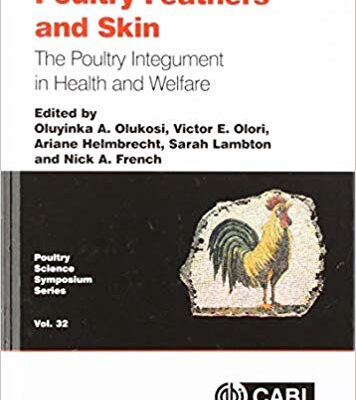 خرید و دانلود نسخه کامل کتاب Poultry Feathers and Skin: The Poultry Integument in Health and Welfare (Animal & Veterinary Science)