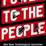 خرید و دانلود نسخه کامل کتاب Power to the People: How Open Technological Innovation is Arming Tomorrow’s Terrorists – PDF