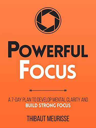 خرید و دانلود نسخه کامل کتاب Powerful Focus: A 7-Day Plan to Develop Mental Clarity and Build Strong Focus (Productivity Series Book 3) Kindle Edition – + PDF_68455d378a1dd.jpeg خرید و دانلود نسخه کامل کتاب Powerful Focus: A 7-Day Plan to Develop Mental Clarity and Build Strong Focus (Productivity Series Book 3) Kindle Edition – + PDF