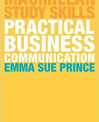 خرید و دانلود نسخه کامل کتاب Practical Business Communication (Bloomsbury Study Skills) – Pdf
