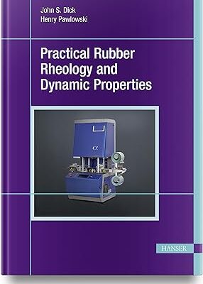 خرید و دانلود نسخه کامل کتاب Practical Rubber Rheology and Dynamic Properties – Pdf