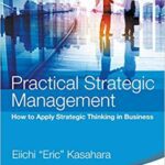 خرید و دانلود نسخه کامل کتاب Practical Strategic Management: How To Apply Strategic Thinking In Business Reprint Edition