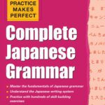 خرید و دانلود نسخه کامل کتاب Practice Makes Perfect: Complete Japanese Grammar&nbsp; – PDF