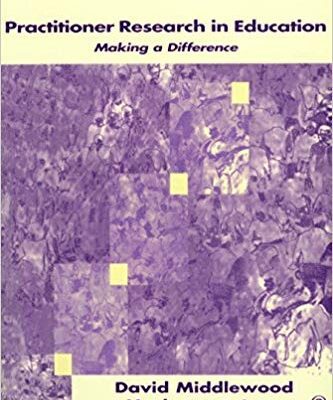 خرید و دانلود نسخه کامل کتاب Practitioner Research in Education: Making a Difference