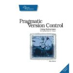 خرید و دانلود نسخه کامل کتاب Pragmatic Version Control Using Subversion