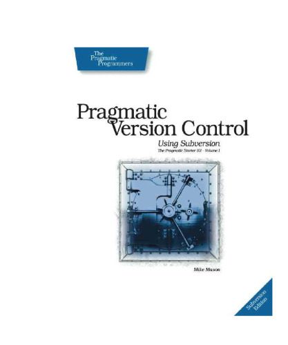 خرید و دانلود نسخه کامل کتاب Pragmatic Version Control Using Subversion_686284c715839.jpeg خرید و دانلود نسخه کامل کتاب Pragmatic Version Control Using Subversion