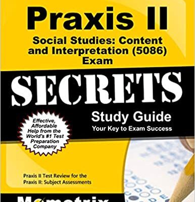 خرید و دانلود نسخه کامل کتاب Praxis II Social Studies: Content and Interpretation (5086) Exam Secrets Study Guide: Praxis II Test Review for the Praxis II: Subject Assessments – + Pdf