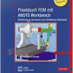 خرید و دانلود نسخه کامل کتاب Praxisbuch FEM mit ANSYS Workbench