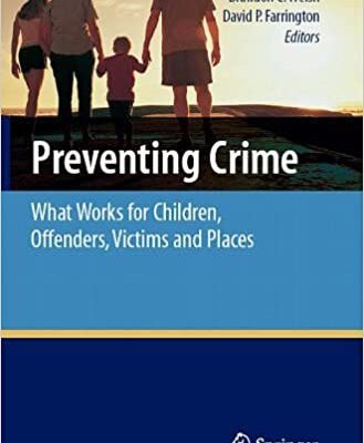 خرید و دانلود نسخه کامل کتاب Preventing Crime: What Works for Children, Offenders, Victims and Places –  Pdf