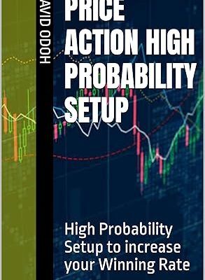 خرید و دانلود نسخه کامل کتاب PRICE ACTION HIGH PROBABILITY SETUP: High Probability Setup to increase your Winning Rate – + PDF