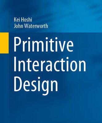 خرید و دانلود نسخه کامل کتاب Primitive Interaction Design