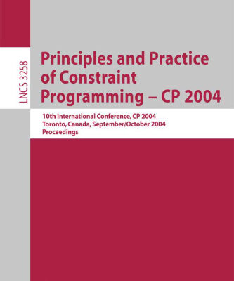 خرید و دانلود نسخه کامل کتاب Principles and Practice of Constraint Programming – CP 2004: 10th International Conference, CP 2004, Toronto, Canada, September 27 -October 1, 2004. Proceedings