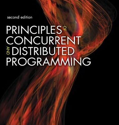 خرید و دانلود نسخه کامل کتاب Principles of concurrent and distributed programming: algorithms and models