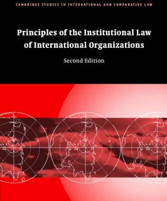 خرید و دانلود نسخه کامل کتاب Principles of the Institutional Law of International Organizations –  PDF