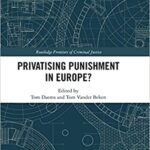 خرید و دانلود نسخه کامل کتاب Privatising Punishment in Europe? (Routledge Frontiers of Criminal Justice) –  PDF