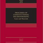 خرید و دانلود نسخه کامل کتاب Processes of Constitutional Decisionmaking: Cases and Materials (7th Edition) –  +  Pdf