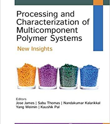 خرید و دانلود نسخه کامل کتاب Processing and Characterization of Multicomponent Polymer Systems New Insights