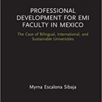 خرید و دانلود نسخه کامل کتاب Professional Development for EMI Faculty in Mexico: The Case of Bilingual, International, and Sustainable Universities  –  PDF