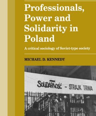 خرید و دانلود نسخه کامل کتاب Professionals, Power and Solidarity in Poland: A Critical Sociology of Soviet-Type Society –  PDF
