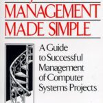 خرید و دانلود نسخه کامل کتاب Project Management Made Simple: A Guide to Successful Management of Computer Systems Projects (Yourdon Press Computing Series)