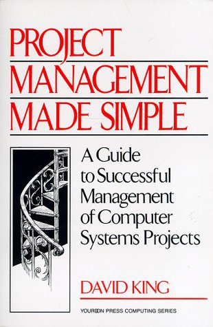 خرید و دانلود نسخه کامل کتاب Project Management Made Simple: A Guide to Successful Management of Computer Systems Projects (Yourdon Press Computing Series)_6851176c8e9fe.jpeg خرید و دانلود نسخه کامل کتاب Project Management Made Simple: A Guide to Successful Management of Computer Systems Projects (Yourdon Press Computing Series)