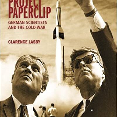 خرید و دانلود نسخه کامل کتاب Project Paperclip: German Scientists and the Cold War – + pdf