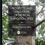 خرید و دانلود نسخه کامل کتاب Prospects and Utilization of Tropical Plantation Trees –  PDF