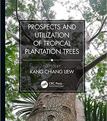 خرید و دانلود نسخه کامل کتاب Prospects and Utilization of Tropical Plantation Trees –  PDF
