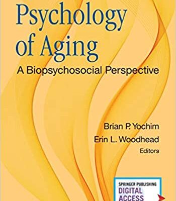 خرید و دانلود نسخه کامل کتاب Psychology of Aging: A Biopsychosocial Perspective – Pdf