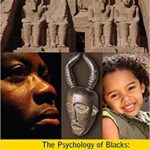 خرید و دانلود نسخه کامل کتاب Psychology of Blacks: Centering Our Perspectives in the African Consciousness (4th Edition) –  Pdf