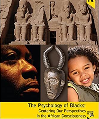 خرید و دانلود نسخه کامل کتاب Psychology of Blacks: Centering Our Perspectives in the African Consciousness (4th Edition) –  Pdf