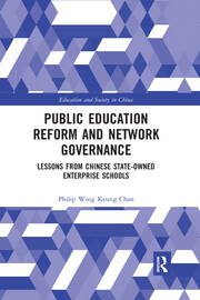 خرید و دانلود نسخه کامل کتاب Public Education Reform and Network Governance Lessons From Chinese State-Owned Enterprise Schools –  Pdf