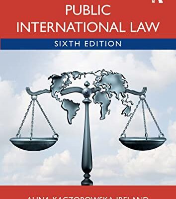 خرید و دانلود نسخه کامل کتاب Public International Law (6th Edition) BY Kaczorowska-Ireland –  Pdf