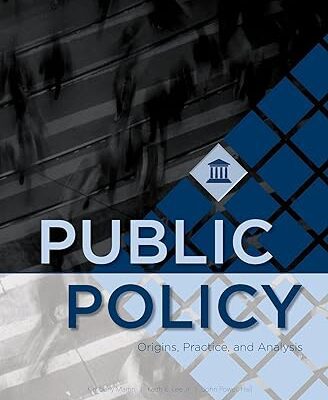 خرید و دانلود نسخه کامل کتاب Public Policy: Origins, Practice, and Analysis – Pdf