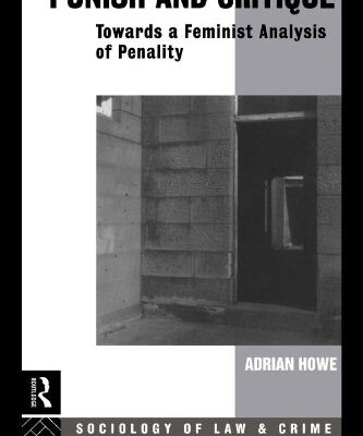 خرید و دانلود نسخه کامل کتاب Punish and Critique: Towards a Feminist Analysis of Penalty (Sociology of Law and Crime) –  PDF