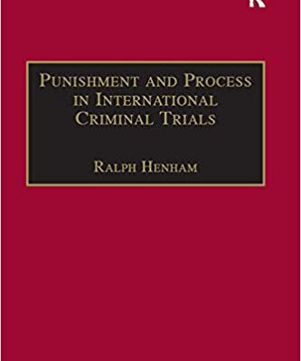 خرید و دانلود نسخه کامل کتاب Punishment and Process in International Criminal Trials (International and Comparative Criminal Justice) –  PDF