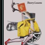 خرید و دانلود نسخه کامل کتاب Putting Theory into Practice in the Contemporary Classroom:  Theory Lessons –  PDF