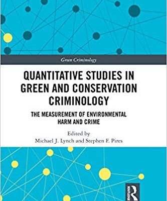 خرید و دانلود نسخه کامل کتاب Quantitative Studies in Green and Conservation Criminology: The Measurement of Environmental Harm and Crime (Green Criminology) –  PDF