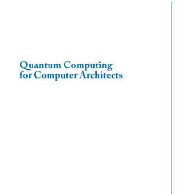 خرید و دانلود نسخه کامل کتاب Quantum Computing for Computer Architects