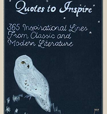 خرید و دانلود نسخه کامل کتاب Quotes to Inspire: 365 Inspirational Lines from Classic and Modern Literature –  +  Pdf