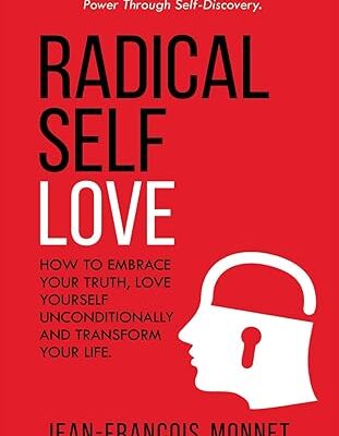 خرید و دانلود نسخه کامل کتاب Radical Self Love: How to Embrace Your Truth, Love Yourself Unconditionally and Transform Your Life.: 13 Steps to Unlocking Your Hidden Power Through Self-Discovery – + Pdf